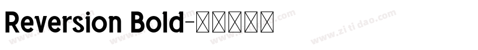 Reversion Bold字体转换